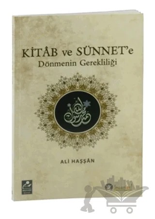 Kitab ve Sünnet'e Dönmenin Gerekliliği – Ali Haşşan – Mercan Kitap kitap kapağı