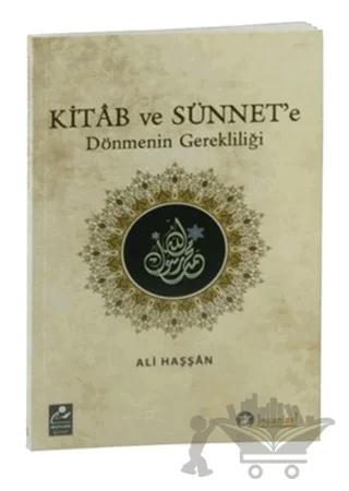 Kitab ve Sünnet'e Dönmenin Gerekliliği