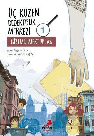 Üç Kuzen Dedektiflik Merkezi 1 - Gizemli Mektuplar