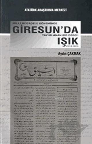 Milli Mücadele Döneminde Giresun'da Yayımlanan Bir Dergi: Işık