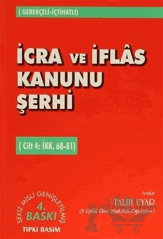 İcra ve İflas Kanunu Şerhi Cilt 4: İİK. 68-81