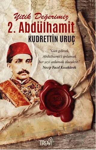 2. Abdülhamit – Kudrettin Uruç – Truva Yayınları kitap kapağı
