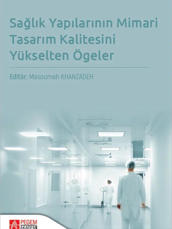 Sağlık Yapılarının Mimari Tasarım Kalitesini Yükselten Ögeler