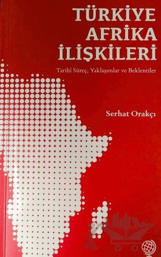 Türkiye Afrika İlişkileri – Serhat Orakçı – İnsamer Yayınları kitap kapağı