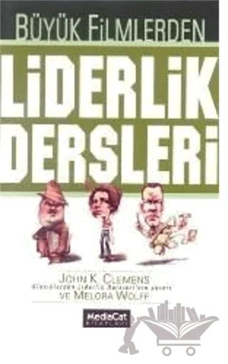Büyük Filmlerden Liderlik Dersleri