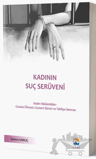 Kadının Suç Serüveni – Semra Saruç – Nisan Kitabevi kitap kapağı
