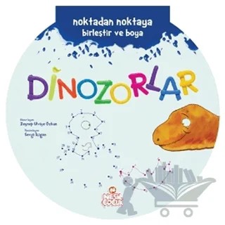Noktadan Noktaya Birleştir ve Boya Serisi - Dinozorlar – Zeynep Ulviye Özkan – Nesil Çocuk Yayınları kitap kapağı