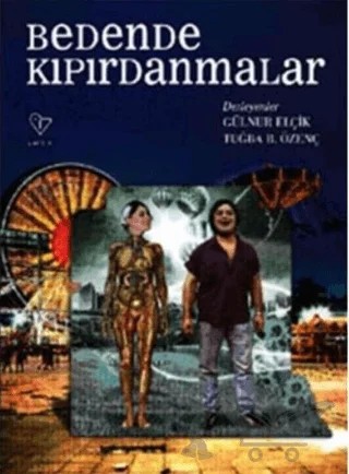 Bedende Kıpırdanmalar – Gülnur Elçik, Tuğba B. Özenç – Varlık Yayınları kitap kapağı