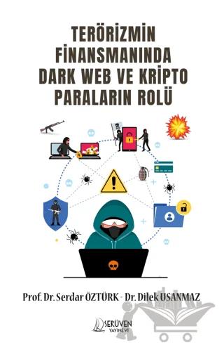 Terörizmin Finansmanında Dark Web Ve Kripto Paraların Rolü