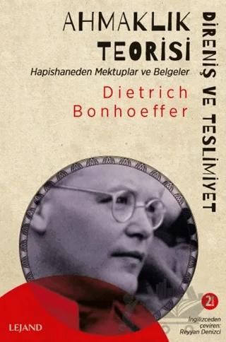 Ahmaklık Teorisi: Direniş ve Teslimiyet - Hapishaneden Mektuplar ve Belgeler