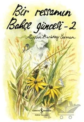 Bir Ressamın Bahçe Güncesi - 2
