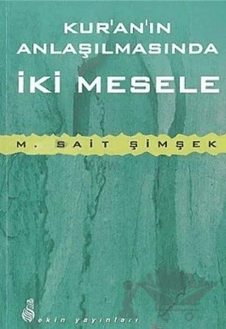 Kur'an'ın Anlaşılmasında İki Mesele