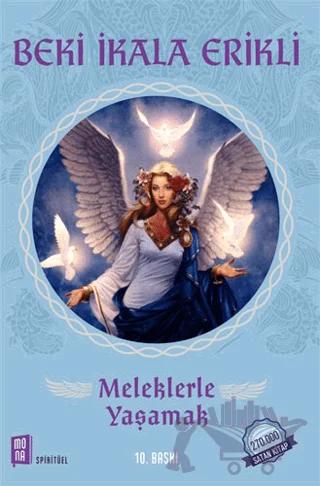 Meleklerle Yaşamak – Beki İkala Erikli – Mona Kitap kitap kapağı