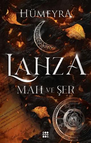Lahza 1 – Mah Ve Şer
