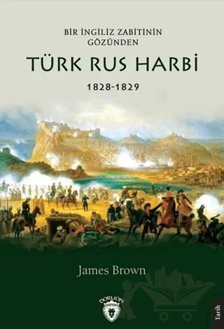 Bir İngiliz Zabitinin Gözünden Türk Rus Harbi 1828-1829