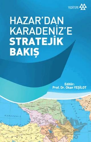 Hazar'dan Karadeniz'e Stratejik Bakış