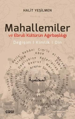 Mahallemiler ve Ebruli Kültürün Ağırbaşlılığı