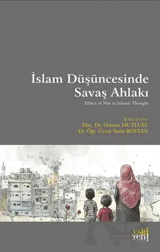 İslam Düşüncesinde Savaş Ahlakı