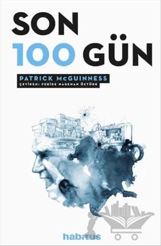 Son 100 Gün – Patrick McGuinness – Habitus Kitap kitap kapağı