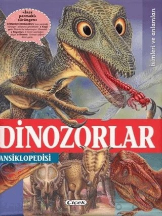 Dinozorlar Ansiklopedisi – Francisco Arredondo – Çiçek Yayıncılık kitap kapağı