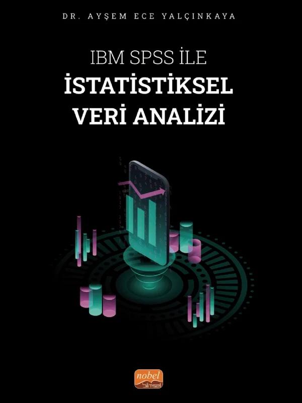 IBM SPSS ile İstatistiksel Veri Analizi