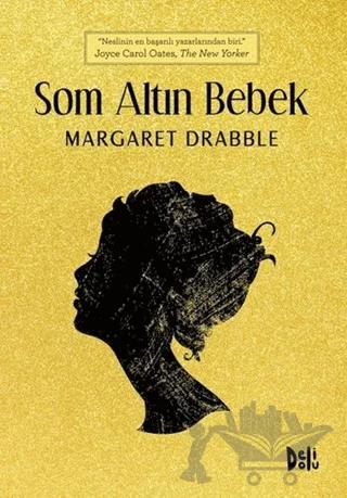 Som Altın Bebek – Margaret Drabble – Delidolu kitap kapağı