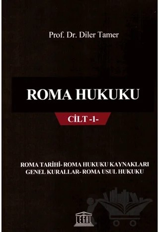 Roma Hukuku Cilt 1 – Diler Tamer – Legal Yayıncılık kitap kapağı