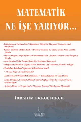 Matematik Ne İşe Yarıyor... – İbrahim Erkollukçu – İkinci Adam Yayınları kitap kapağı