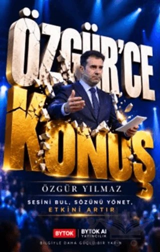Özgür'ce Konuş – Özgür Yılmaz – Bytok AI Yayınları kitap kapağı