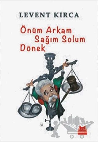 Önüm Arkam Sağım Solum Dönek – Levent Kırca – Kırmızı Kedi Yayınevi kitap kapağı