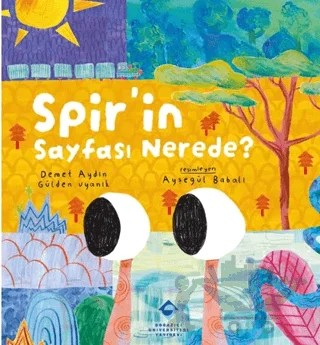 Spir’in Sayfası Nerede? – Demet Aydın, Gülden Uyanık – Boğaziçi Üniversitesi Yayınevi kitap kapağı