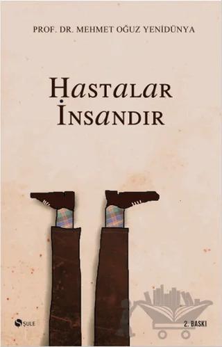 Hastalar İnsandır