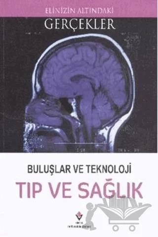 Buluşlar ve Teknoloji - Tıp ve Sağlık