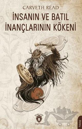 İnsanın ve Batıl İnançlarının Kökeni