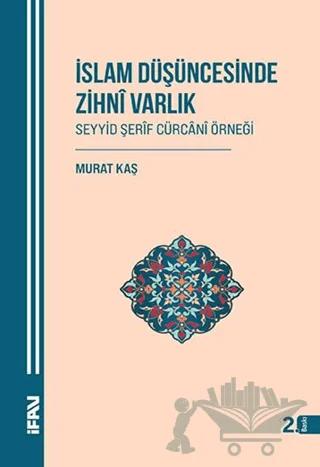 İslam Düşüncesinde Zihni Varlık
