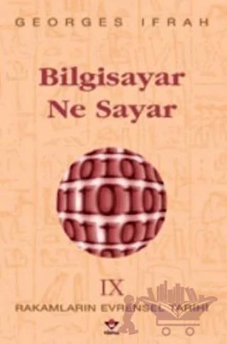 Bilgisayar Ne Sayar Rakamların Evrensel Tarihi IX