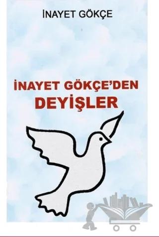 İnayet Gökçe'den Deyişler