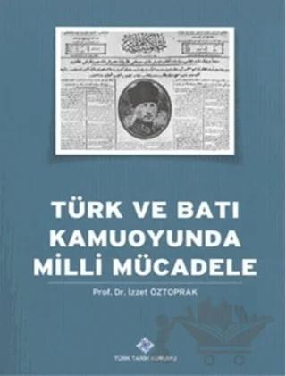 Türk ve Batı Kamuoyunda Milli Mücadele