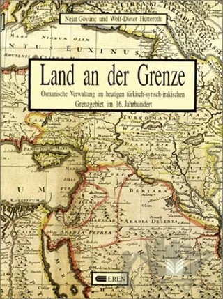 Land an der Grenze – Nejat Göyünç, Wolf-Dieter Hütteroth – Eren Yayıncılık kitap kapağı