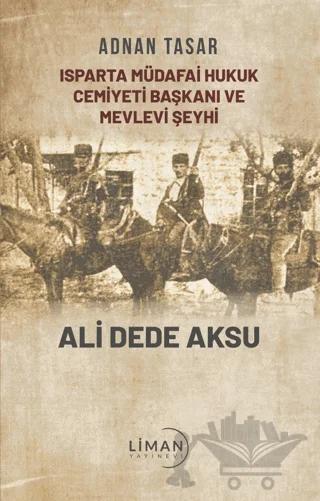 Isparta Müdafai Hukuk Cemiyeti Ve Mevlevi Şeyhi Ali Dede Aksu