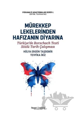 Mürekkep Lekelerinden Hafızanın Diyarına: Türkiye'de Rorschach Testi Sözlü Tarih Çalışması