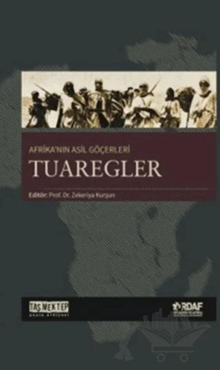 Afrika'nın Asil Göçerleri Tuaregler