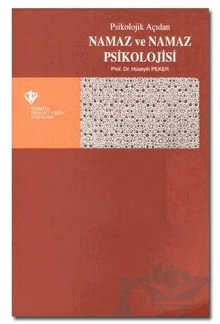Psikolojik Açıdan Namaz ve Namaz Psikolojisi