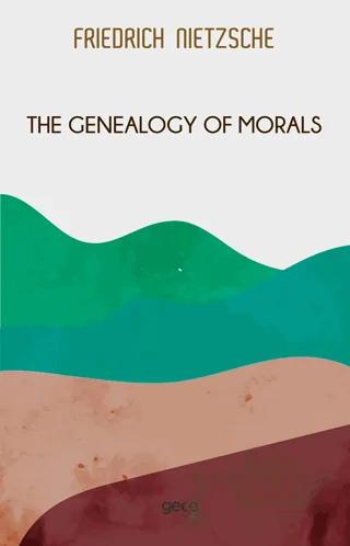 The Genealogy of Morals