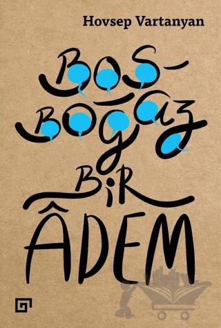 Boşboğaz Bir Adem – Hovsep Vartanyan – Koç Üniversitesi Yayınları kitap kapağı