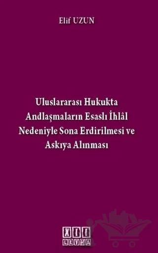 Uluslararası Hukukta Andlaşmaların Esaslı İhlal Nedeniyle Sona Erdirilmesi ve Askıya Alınması