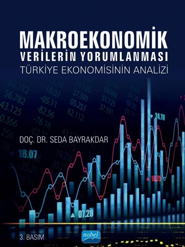 MAKROEKONOMİK VERİLERİN YORUMLANMASI - Türkiye Ekonomisinin Analizi