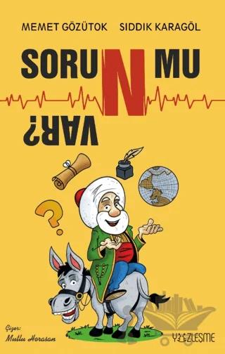 Soru/n/ mu Var?
