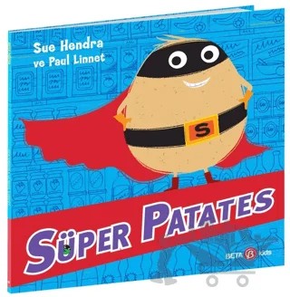 Süper Patates – Sue Hendra – Beta Kids kitap kapağı