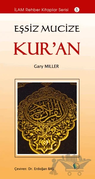 Eşsiz Mucize Kur’an – Gary Miller – Erkam Yayınları kitap kapağı